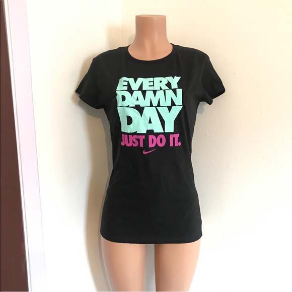 nike every damn day t shirt
